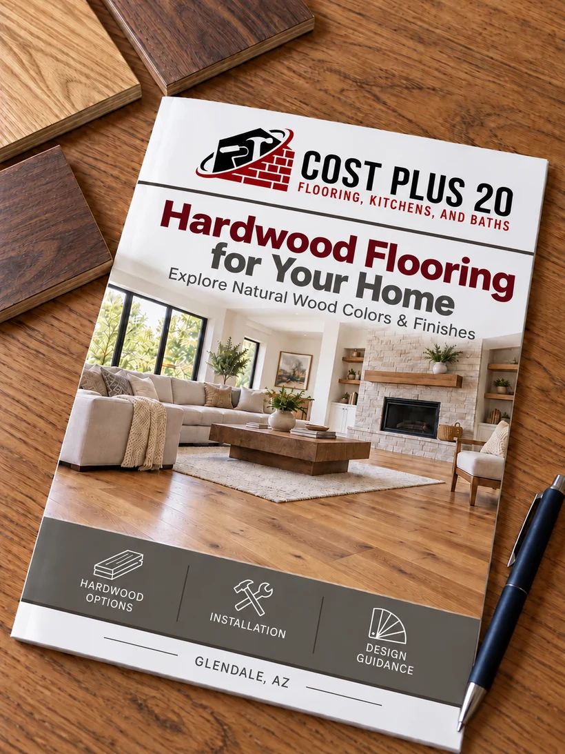 Cost Plus 20 hardwood flooring brochure and wood samples for Glendale, AZ